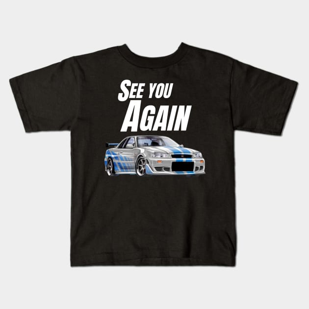 See you Again { fast and furious R34 GTR } Kids T-Shirt by MOTOSHIFT